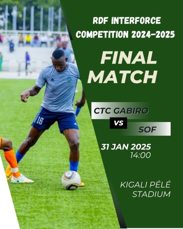 Jeshi la Ulinzi la Rwanda (RDF) linakualika kwenye fainali ya kusisimua ya soka kesho, 31 Januari 2025.